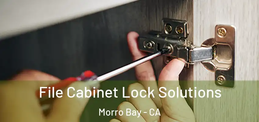  File Cabinet Lock Solutions Morro Bay - CA